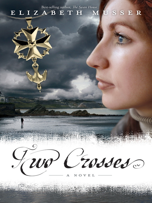 Title details for Two Crosses by Elizabeth Musser - Available